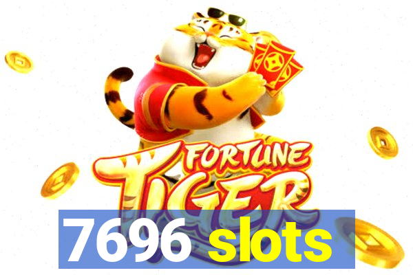 7696 slots